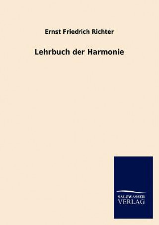 Carte Lehrbuch der Harmonie Ernst Friedrich Richter