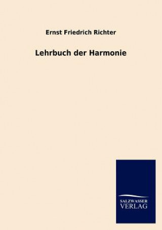 Knjiga Lehrbuch der Harmonie Ernst Friedrich Richter