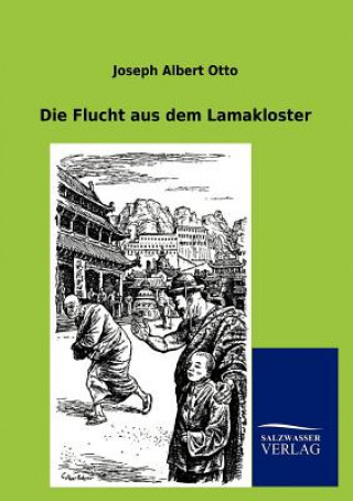 Kniha Flucht Aus Dem Lamakloster Joseph A. Otto