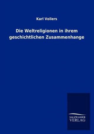 Kniha Weltreligionen in ihrem geschichtlichen Zusammenhange Karl Vollers