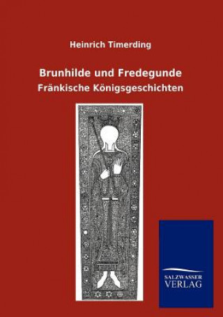 Book Brunhilde und Fredegunde Heinrich Timerding