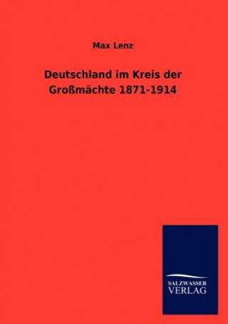 Carte Deutschland im Kreis der Grossmachte 1871-1914 Max Lenz