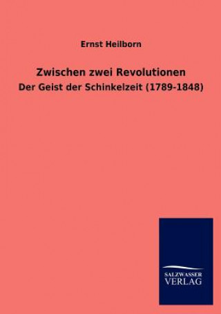 Książka Zwischen zwei Revolutionen Ernst Heilborn