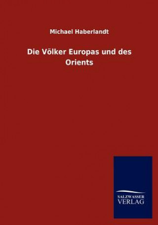 Kniha Voelker Europas und des Orients Michael Haberlandt