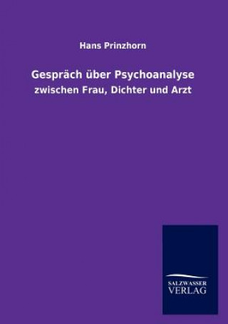 Könyv Gesprach uber Psychoanalyse Hans Prinzhorn