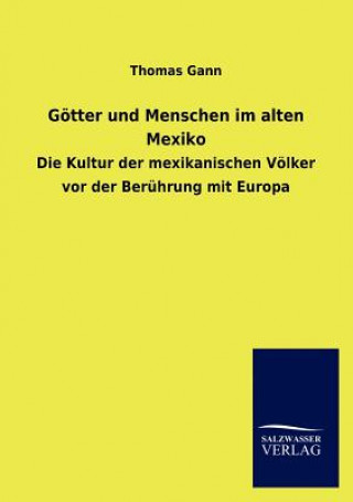 Book Goetter und Menschen im alten Mexiko Thomas Gann