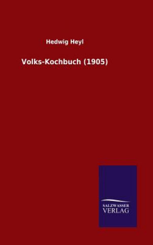 Könyv Volks-Kochbuch (1905) Ernst Kotz