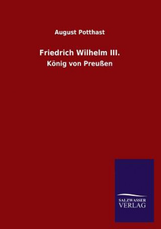 Book Friedrich Wilhelm III. August Potthast