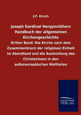 Carte Joseph Kardinal Hergenroethers Handbuch der allgemeinen Kirchengeschichte J. P. Kirsch