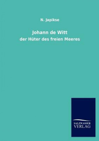 Könyv Johann de Witt N. Japikse