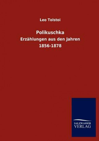 Könyv Polikuschka Leo N. Tolstoi