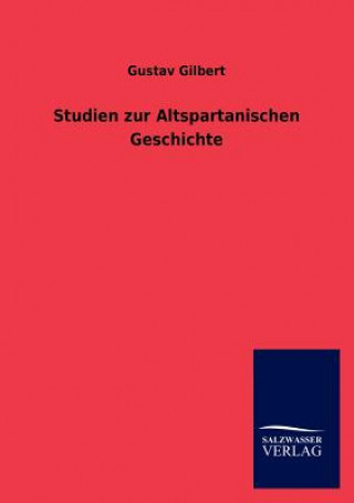 Buch Studien zur Altspartanischen Geschichte Gustav Gilbert