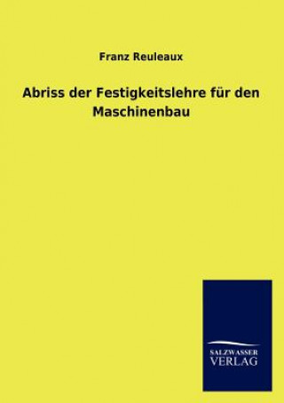 Книга Abriss Der Festigkeitslehre Fur Den Maschinenbau Franz Reuleaux