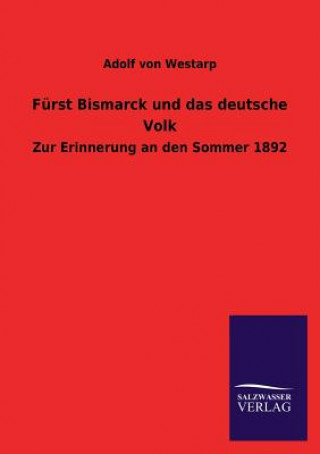 Buch Furst Bismarck Und Das Deutsche Volk Adolf Graf von Westarp