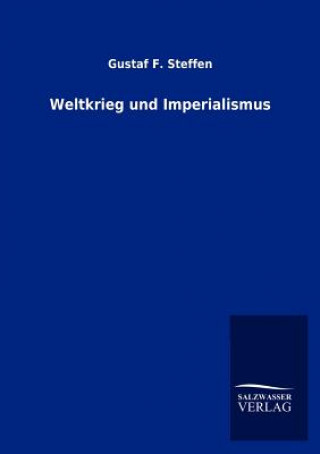 Książka Weltkrieg und Imperialismus Gustaf F. Steffen