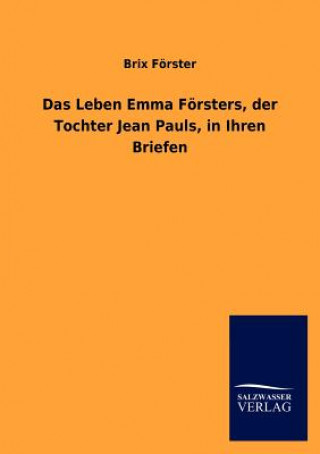 Carte Leben Emma F Rsters, Der Tochter Jean Pauls, in Ihren Briefen Brix F Rster