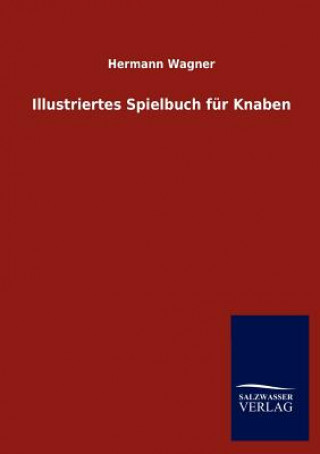 Buch Illustriertes Spielbuch Fur Knaben Hermann Wagner