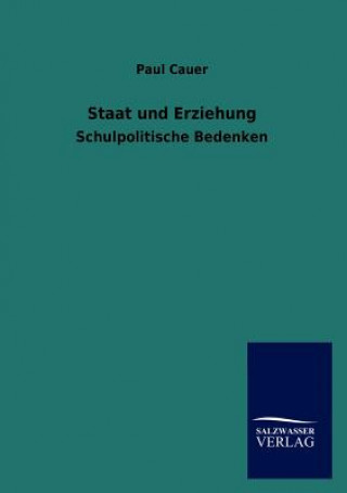 Книга Staat und Erziehung Paul Cauer