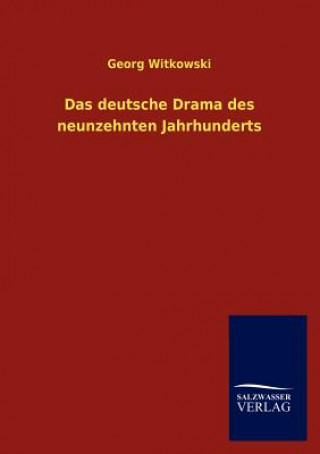 Buch deutsche Drama des neunzehnten Jahrhunderts Georg Witkowski