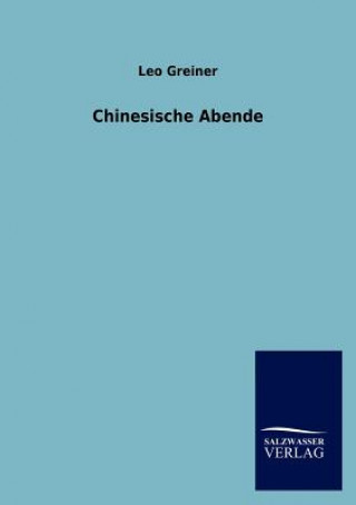 Könyv Chinesische Abende Leo Greiner