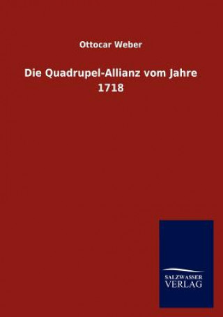 Carte Quadrupel-Allianz vom Jahre 1718 Ottocar Weber