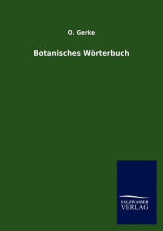 Kniha Botanisches Woerterbuch O. Gerke