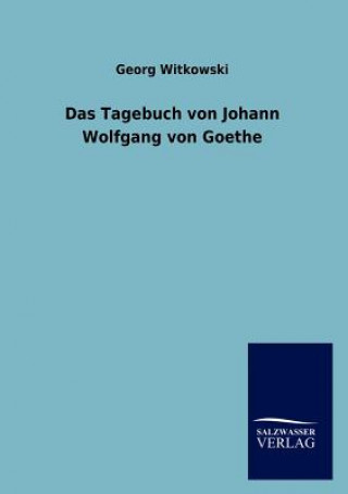 Carte Tagebuch von Johann Wolfgang von Goethe Georg Witkowski