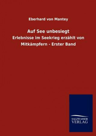 Buch Auf See unbesiegt Eberhard von Mantey