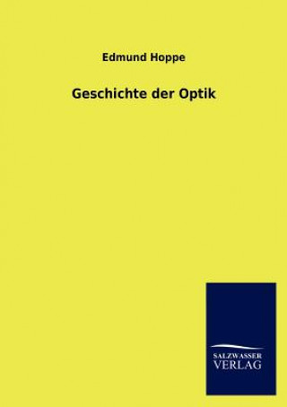 Könyv Geschichte der Optik Edmund Hoppe