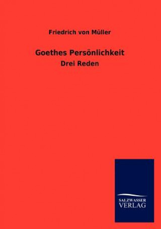 Kniha Goethes Persoenlichkeit Friedrich von Müller