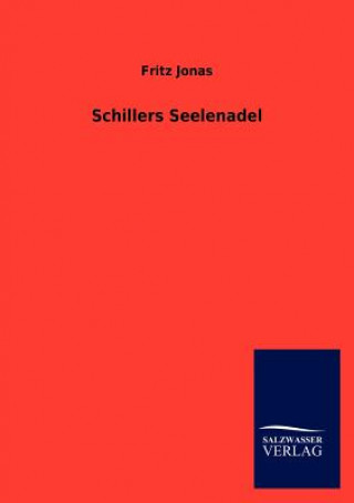 Kniha Schillers Seelenadel Fritz Jonas