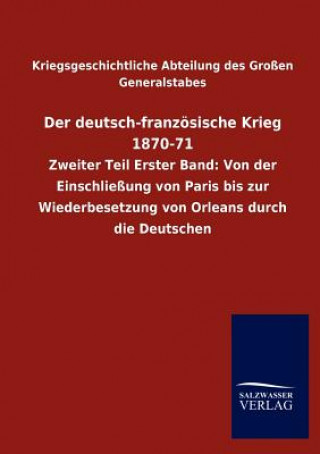 Carte deutsch-franzoesische Krieg 1870-71 Kriegsgeschichtliche Abteilung Des Gro