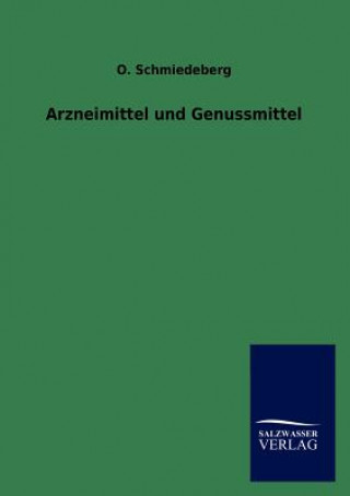 Książka Arzneimittel und Genussmittel O Schmiedeberg