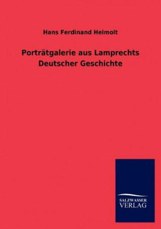 Carte Portratgalerie aus Lamprechts Deutscher Geschichte Hans Ferdinand Helmolt