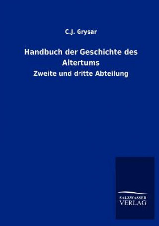 Kniha Handbuch der Geschichte des Altertums C. J. Grysar