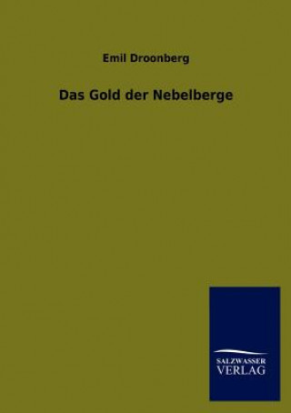 Könyv Gold Der Nebelberge Emil Droonberg