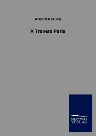 Buch Travers Paris Arnold Krause