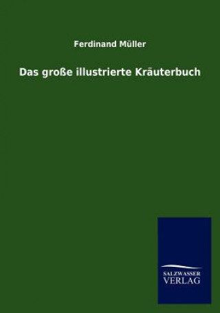 Könyv grosse illustrierte Krauterbuch Ferdinand Müller