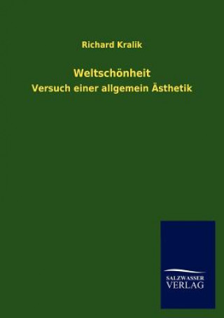 Книга Weltschonheit Richard Kralik von Meyrswalden