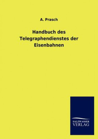 Carte Handbuch des Telegraphendienstes der Eisenbahnen A. Prasch
