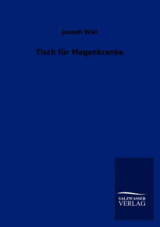 Kniha Tisch Fur Magenkranke Joseph Wiel