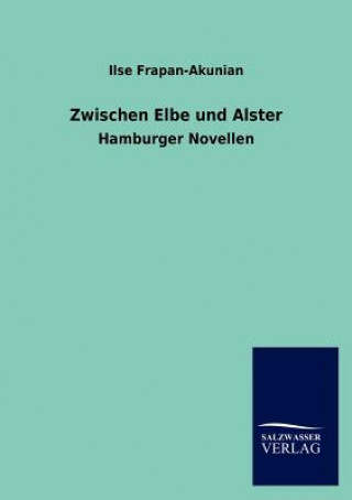 Livre Zwischen Elbe und Alster Ilse Frapan-Akunian