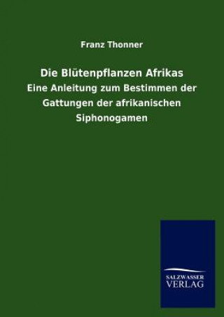 Könyv Blutenpflanzen Afrikas Franz Thonner