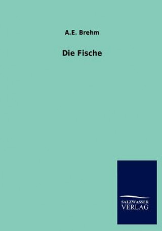 Kniha Fische Alfred E. Brehm