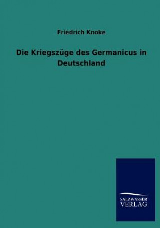 Carte Kriegszuge des Germanicus in Deutschland Friedrich Knoke