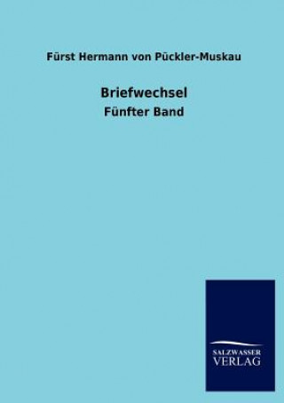 Könyv Briefwechsel Hermann Fürst von Pückler-Muskau