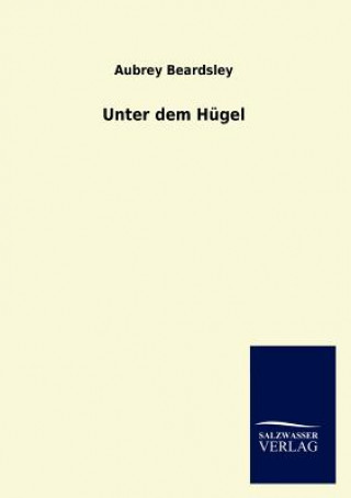 Book Unter dem Hugel Aubrey Beardsley