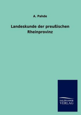 Carte Landeskunde der preussischen Rheinprovinz Adolf Pahde