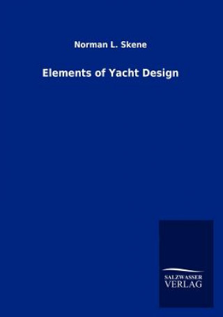 Kniha Elements of Yacht Design Norman L. Skene