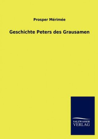 Könyv Geschichte Peters des Grausamen Prosper M Rim E